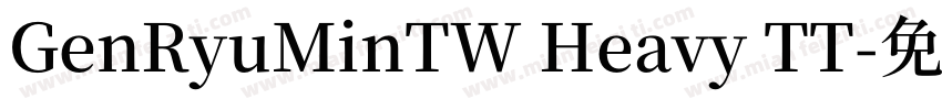 GenRyuMinTW Heavy TT字体转换